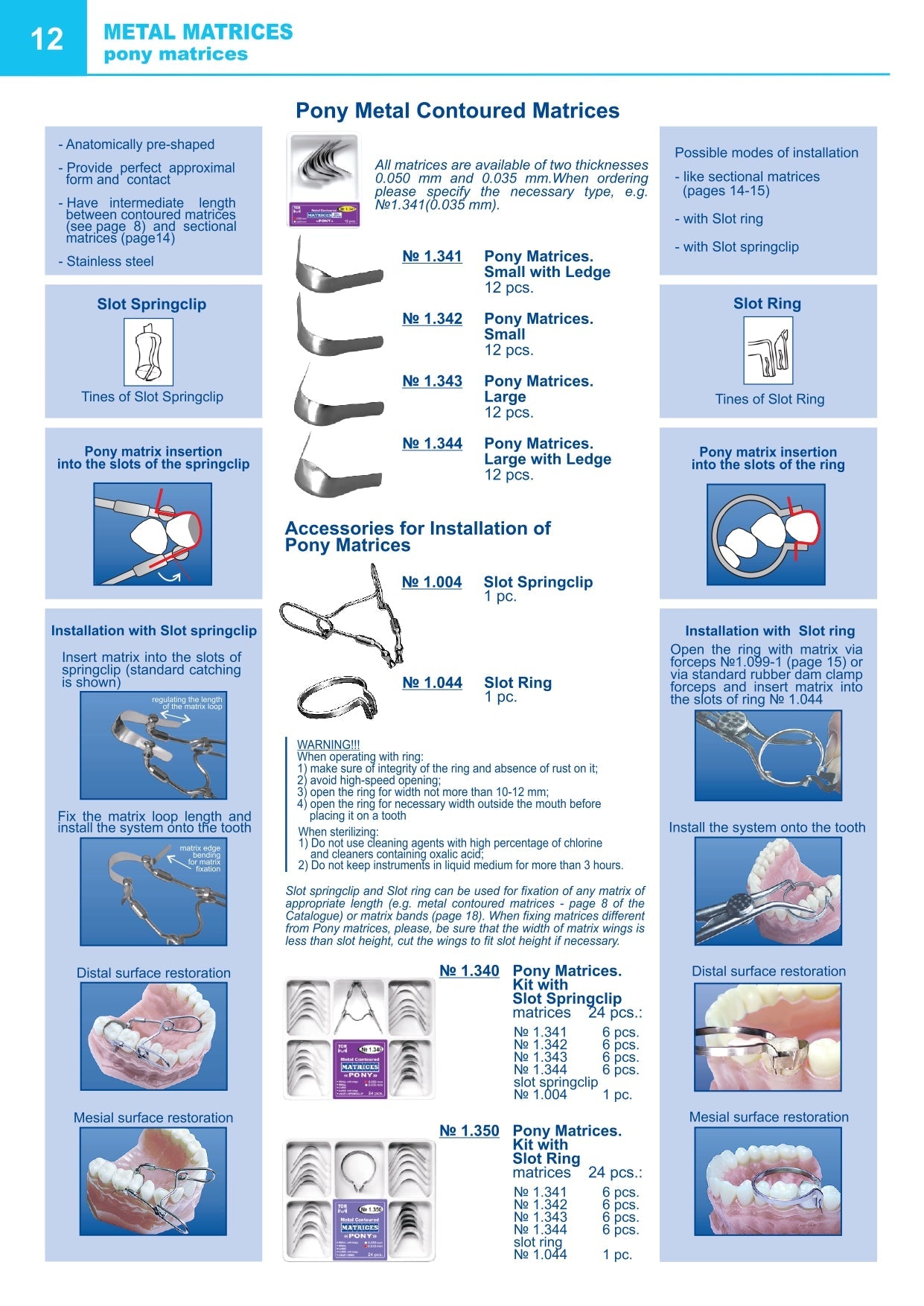 "Pony" Metal Contoured Matrices. Kit with "Slot"- Springclip 24pcs